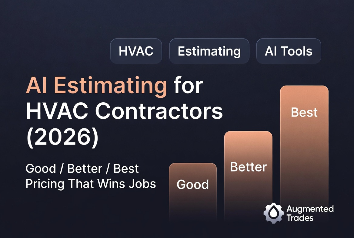 AI Estimating for HVAC Contractors (2026) – Good / Better / Best pricing that wins jobs