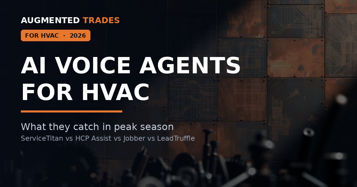 AI voice agents for HVAC in peak season — ServiceTitan, HCP Assist, Jobber, LeadTruffle compared