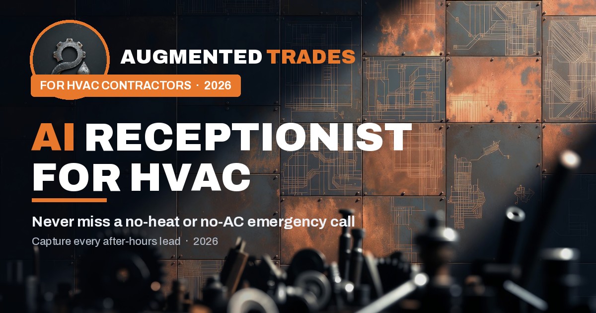 AI receptionist for HVAC contractors — Augmented Trades 2026
