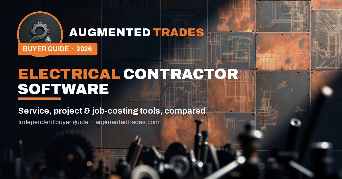 Best software for electrical contractors 2026 — service, project and job-costing tools — Augmented Trades