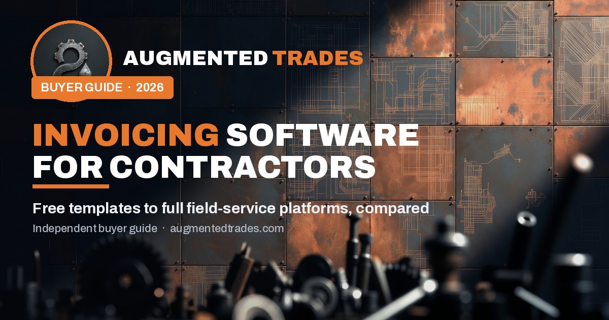 Best invoicing software for contractors 2026 — comparison — Augmented Trades