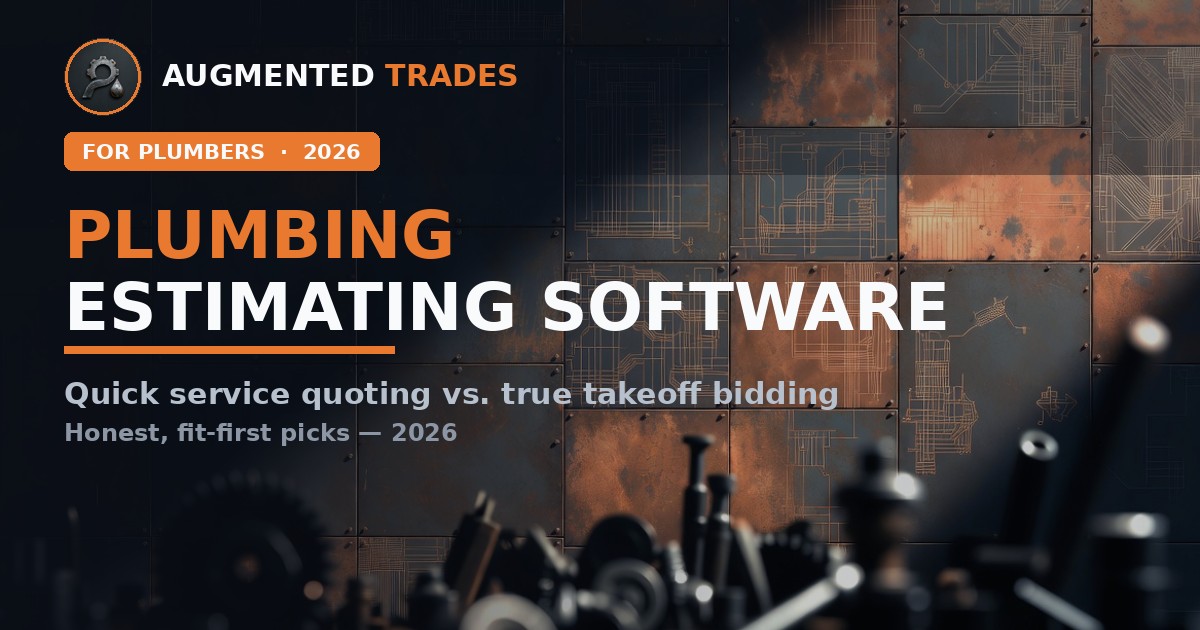 Augmented Trades — best plumbing estimating software 2026, service quoting vs takeoff bidding